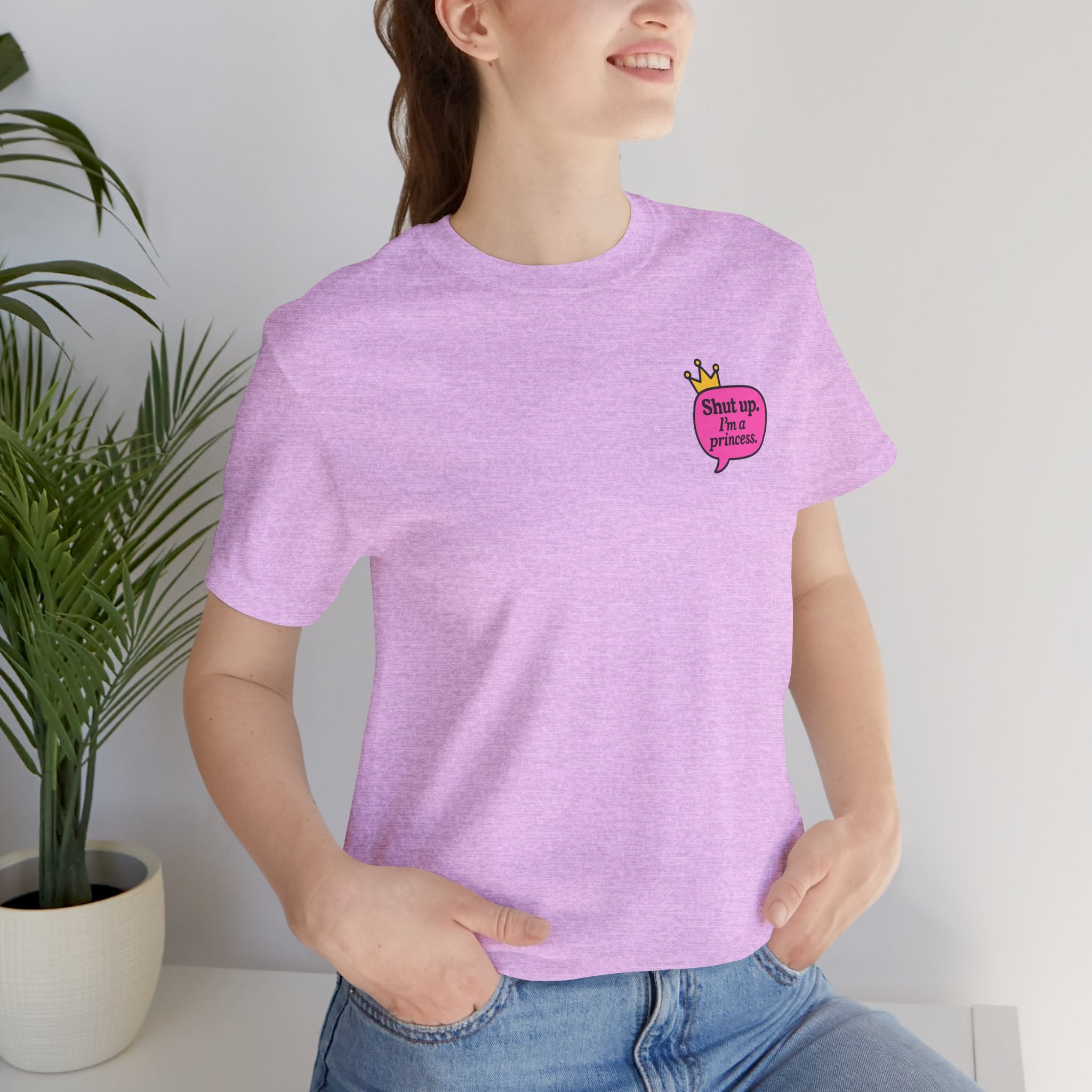Shut Up I’m a Princess Tee – Women’s Bold Streetwear Graphic T-Shirt, Drip Culture Statement Style